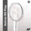 Yonex Astrox 99 Play (strung) Badminton Racquet